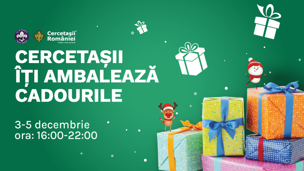 Cercetașii îți ambalează cadourile! – 3 – 5 decembrie