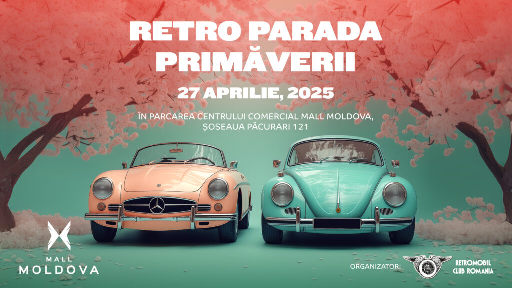 Retro Parada Primăverii, la Mall Moldova! – 27 aprilie