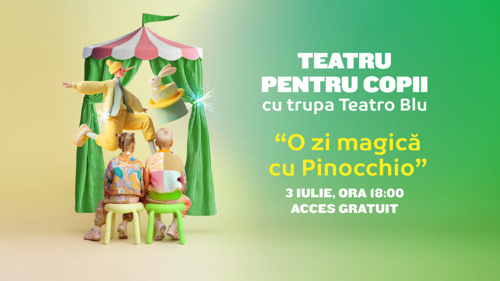 Teatru pentru Copii „O zi magică cu Pinocchio”! – 3 iulie