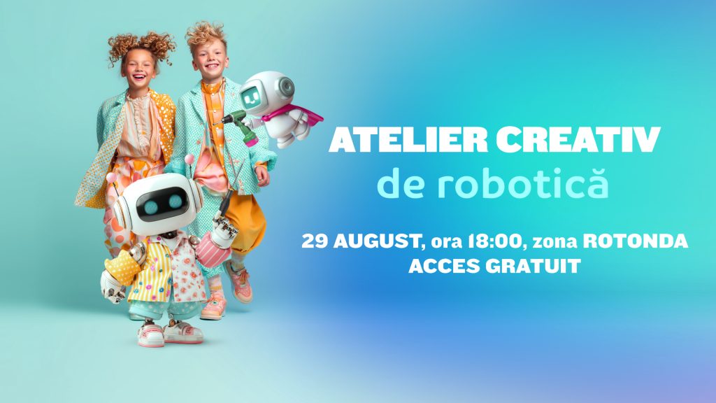 Atelier creativ de robotică, la Mall Moldova! – 29 august