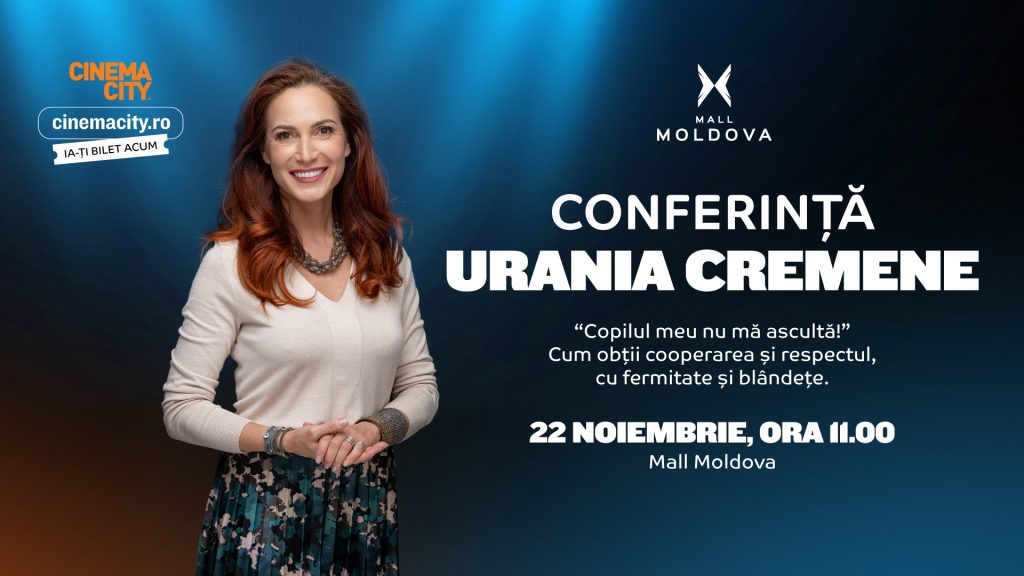Conferință Parenting Urania Cremene la Cinema City din Mall Moldova – 22 noiembrie