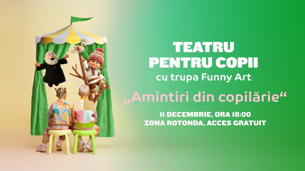 Spectacol de teatru pentru copii „Amintiri din copilărie”! – 11 decembrie