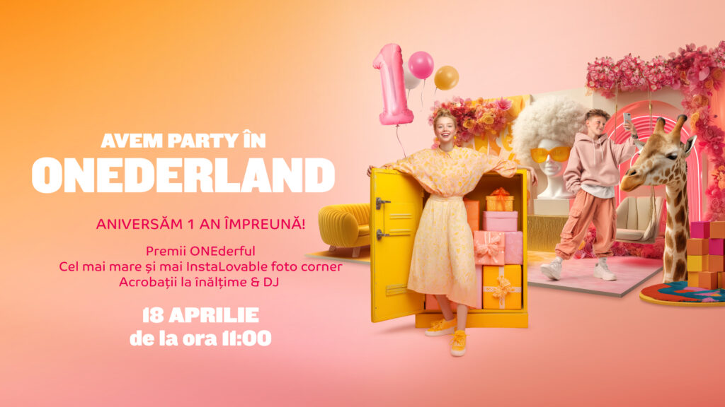 Câștigătorii campaniei ONEderland! – 18 aprilie