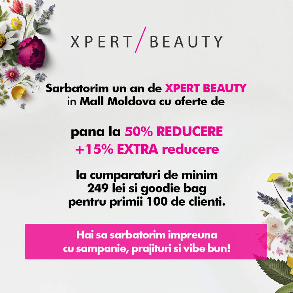 Xpert Beatuty împlinește 1 an în Mall Moldova!